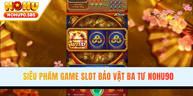 Siêu phẩm game slot Bảo Vật Ba Tư hấp dẫn